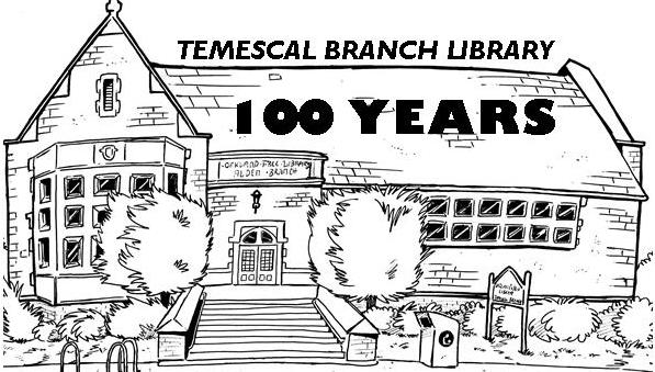 100 Years of Service: an all-day party featuring children's author Angela Dalton, a ceremony, a FixIt Clinic, a Rubik's Circle and three live bands, to recognize the centennial of the Temescal Branch Library