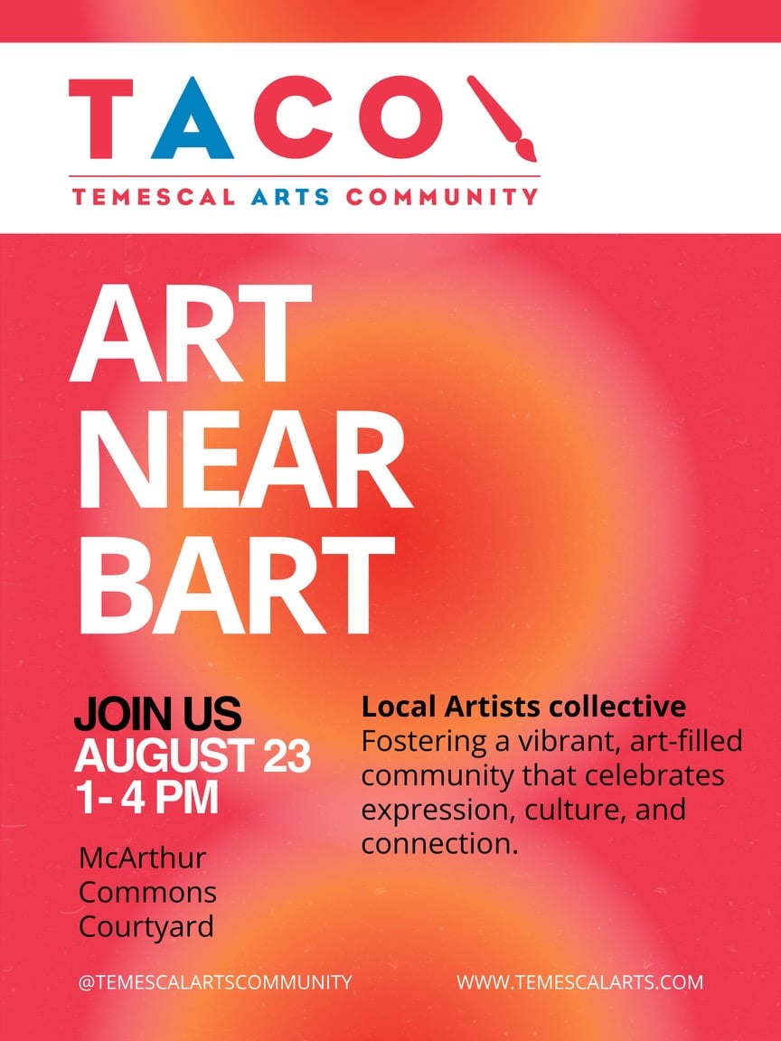 Temescal Arts Community Opening Reception ~ Art Near Bart