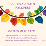 Pride & Petals Fall Fest!